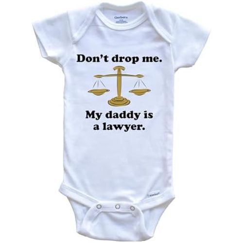 Don't Drop Me My Daddy is A Lawyer Funny One Piece Baby Bodysuit