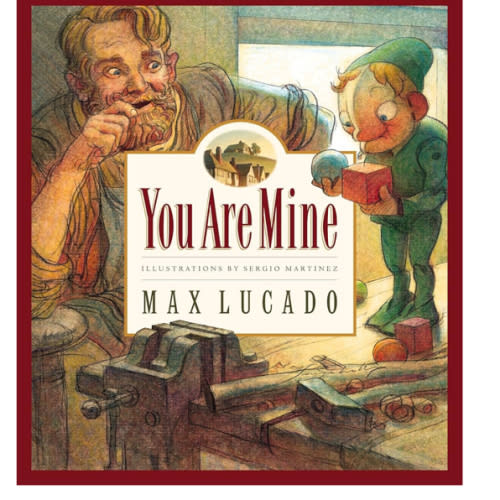 You Are Mine (Board Book) (Volume 2) (Max Lucado's Wemmicks, 2)
