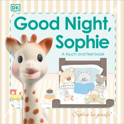Sophie la Girafe: Sophie la Girafe: Good Night, Sophie : A touch and feel book (Board book)
