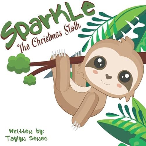 Sparkle the Christmas Sloth Paperback – September 14, 2020