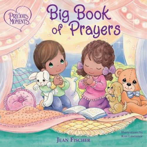 Precious Moments: Big Book of Prayers - by Precious Moments & Jean Fischer (Board Book)