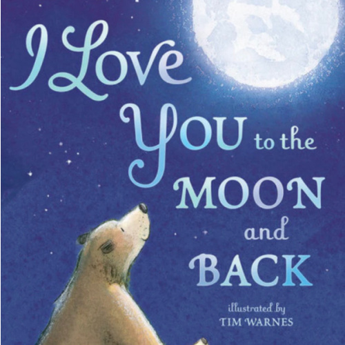 I Love You to the Moon and Back