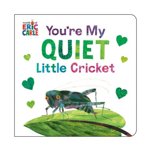 You're My Quiet Little Cricket - by Eric Carle (Board Book)