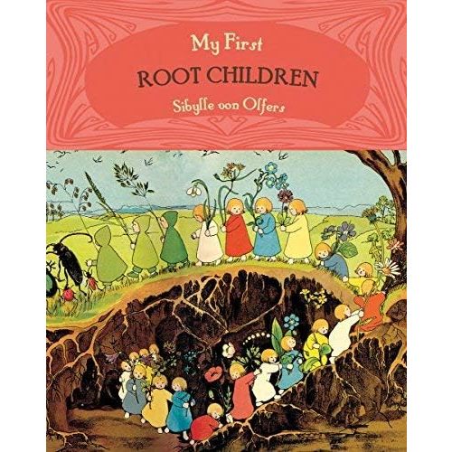 My First Root Children by Von Olfers, Sibylle [Floris Books, 2012] Board book Abridged Edition [Board book] Hardcover