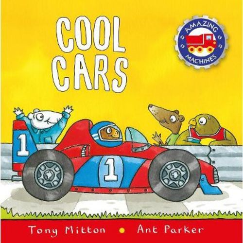 Cool Cars - (Amazing Machines) by Tony Mitton & Ant Parker (Paperback)