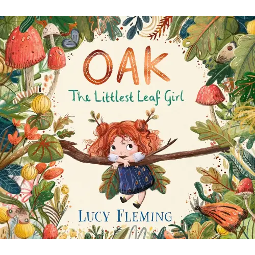 Oak: The Littlest Leaf Girl: (A Heartwarming Autumn Picture Book About Handling Change and New Beginnings - For Toddlers, Preschoolers, and Kids Ages 3-7)