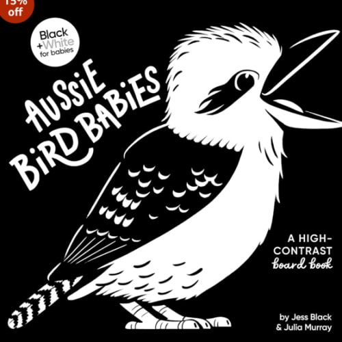 Aussie Bird Babies: A high-contrast board book (Black and White for Babies, #4) : Black, Jess, Murray, Julia: Amazon.com.au: Books