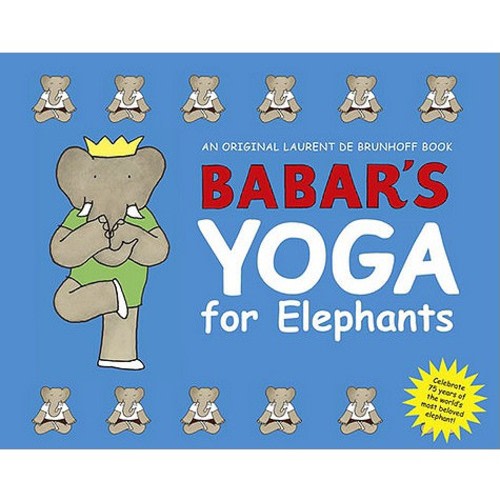 Babars Yoga For Elephants | Powell's Books