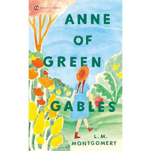Anne of Green Gables (Signet Classics)