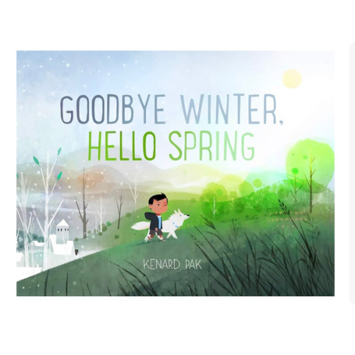 Goodbye Winter, Hello Spring (Kenard Pak's Changing Seasons)