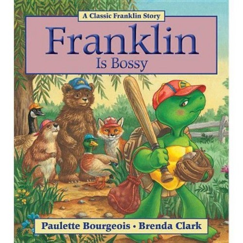 Franklin Is Bossy - by  Paulette Bourgeois