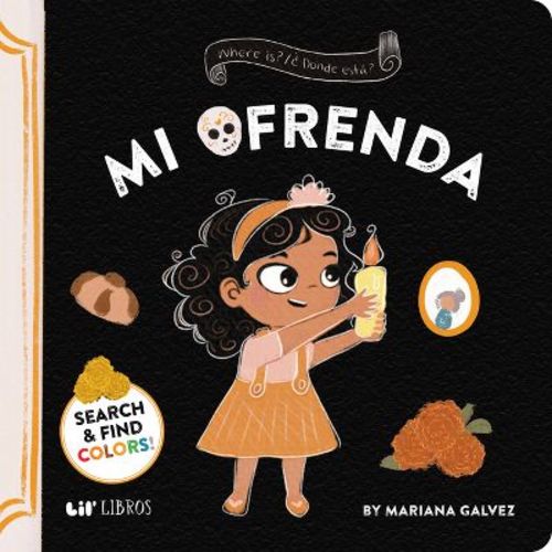 Where Is? / ¿Dónde Está? Mi Ofrenda - by Mariana Galvez (Board Book)