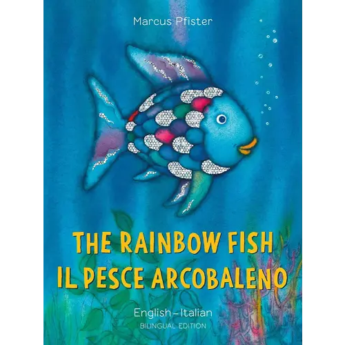 The Rainbow Fish/Il pesce Arcobaleno English/Italian: (Bilingual Edition) (Bi:libri) (Italian Edition)