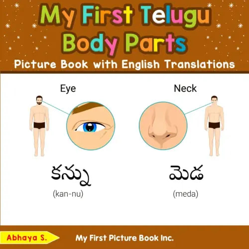 My First Telugu Body Parts Picture Book with English Translations (Teach & Learn Basic Telugu words for Children)