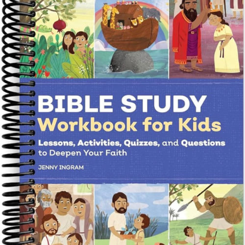 Bible Study Workbook for Kids: Lessons, Activities, Quizzes, and Questions to Deepen Your Faith [Spiral-bound] Jenny Ingram