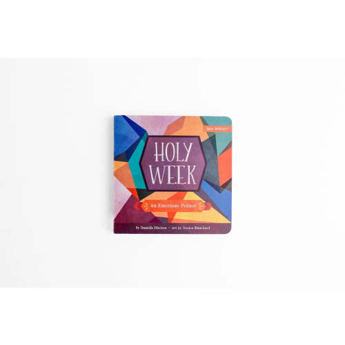 Holy Week: An Emotions Primer