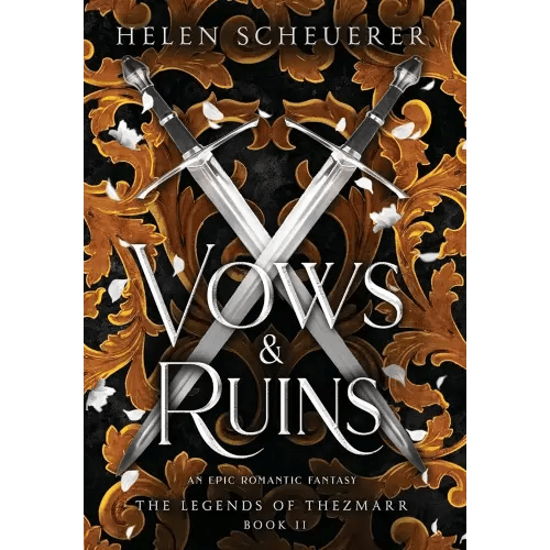 Vows & Ruins: An epic romantic fantasy (The Legends of Thezmarr)