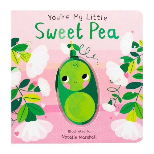 You're My Little Sweet Pea - by Nicola Edwards (Board Book)