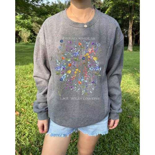 Spread Kindness Like Wildflowers Comfy Nursing Sweatshirt