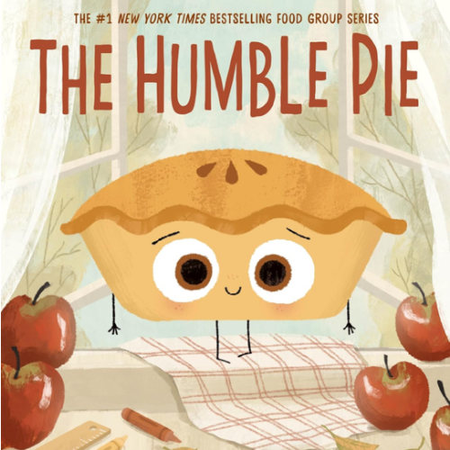 The Humble Pie: A Funny and Empowering Food Group Story about Finding your Voice for Kids 4–8 (The Food Group)