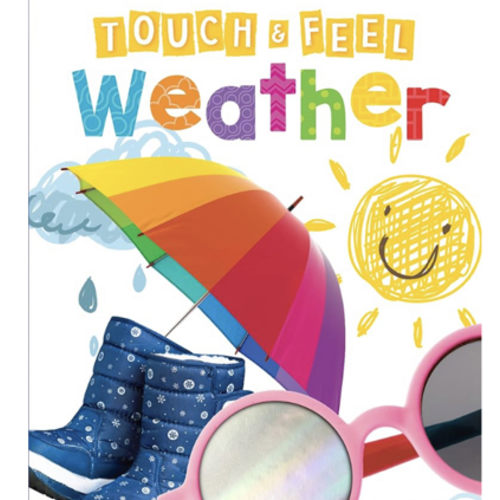 Weather - Children's Touch and Feel Board Book - Sensory Board Book (Touch & Feel Sensory Board Books for Baby & Toddler Time)