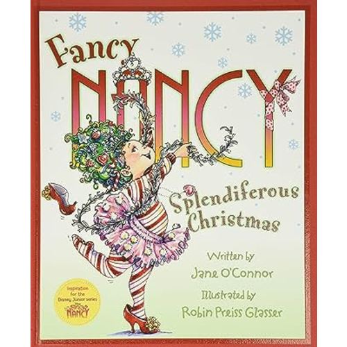 Fancy Nancy: Splendiferous Christmas: Great for Holiday and Christmas Reading or Gifting