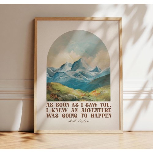 Adventure Explore Nursery Print, As Soon as I Saw You, A.A. Milne Quote, Mountain Outdoors, Boy&#39;s or Girl&#39;s Room