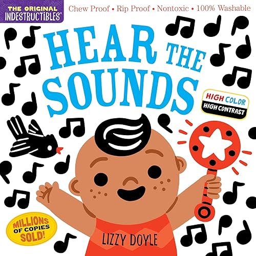 Indestructibles: Hear the Sounds (High Color High Contrast): Chew Proof · Rip Proof · Nontoxic · 100% Washable (Book for Babies, Newborn Books, Safe to Chew) Paperback – June 6, 2023