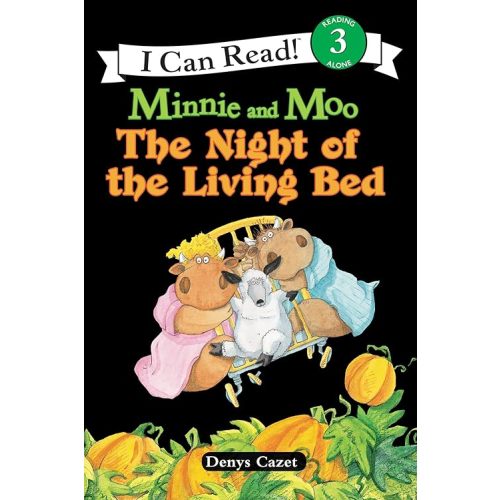 Minnie and Moo: The Night of the Living Bed: A Great Fall and Halloween Read for Kids (I Can Read Level 3) Paperback – Illustrated, September 7, 2004