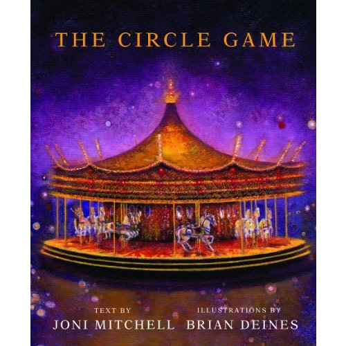 The Circle Game by Deines, Brian; Mitchell, Joni: New (2011) | GF Books, Inc.