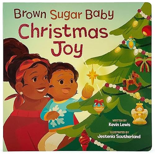 Brown Sugar Baby Christmas Joy Board Book - Beautiful Holiday Story for Mothers and Newborns, Ages 0-3 Board book – July 4, 2023