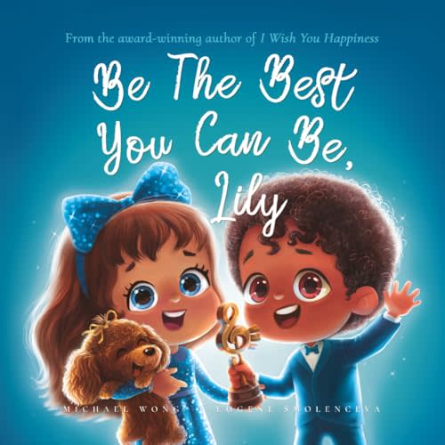 Be The Best You Can Be, Lily (The Unconditional Love for Lily Series)