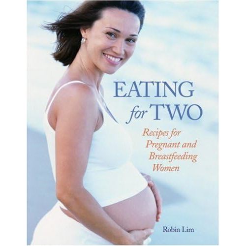 Eating for Two: Recipes for Pregnant and Breastfeeding Women Paperback – January 13, 2004