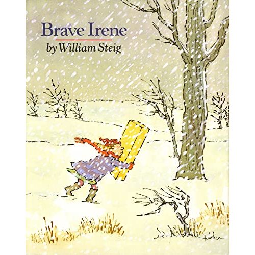 Brave Irene: A Picture Book