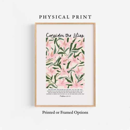 Consider the Lilies Framed & Shipped Print, Christian Wall Art for Bedroom for Women Faith Print for Peaceful Home Scripture Gift for Her