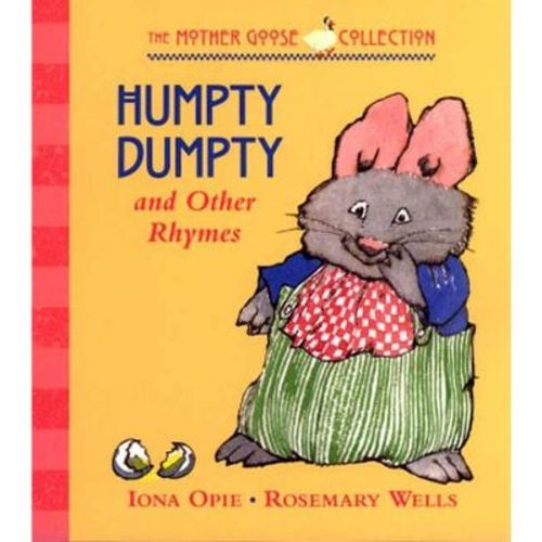 Humpty Dumpty and Other Rhymes - (My Very First Mother Goose) 2nd Edition by Iona Opie (Board Book)