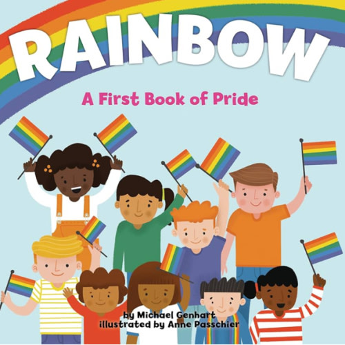 Rainbow: A First Book of Pride
