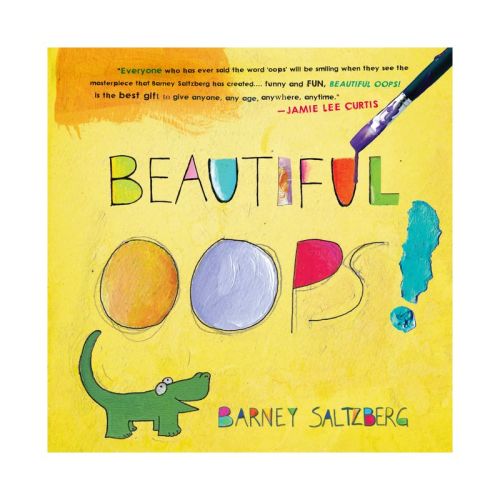 Beautiful Oops! - by Barney Saltzberg (Hardcover)