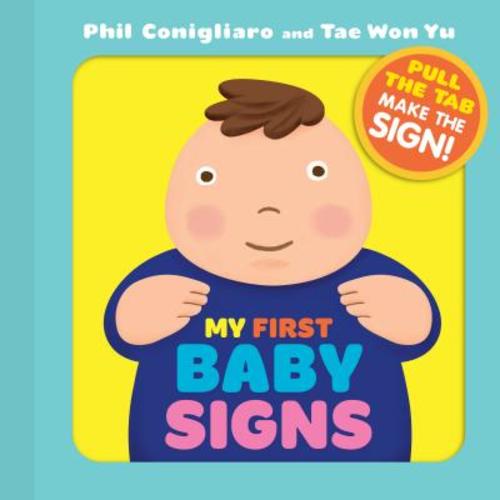My First Baby Signs: (Baby Sign Language Book, Pull Tabs, Early Vocabulary, First Words) | Babycake's Book Stack