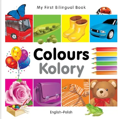 My First Bilingual Book–Colours (English–Polish)