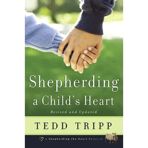 Shepherding a Child's Heart