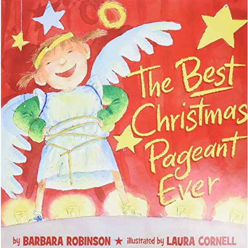 The Best Christmas Pageant Ever (picture book edition): An Award-Winning Holiday Classic of Laughter and Christmas Spirit―Now a Major Motion Picture from Lionsgate