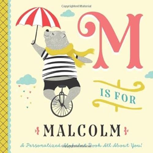 M is for Malcolm: A Personalized Alphabet Book All About You! (Personalized Children's Book)