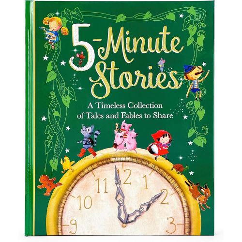 Five Minute Stories Treasury: A Timeless Collection of Favorite Stories, Tales, and Fables for Children (Hardcover Storybook Treasury)