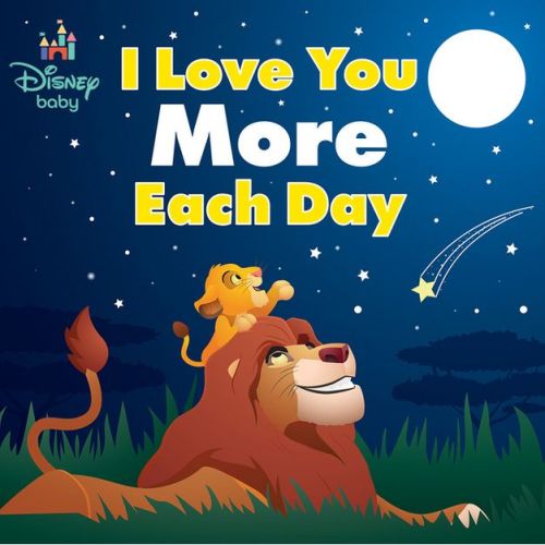 Disney Baby: I Love You More Each Day - by Nancy Parent (Board Book)