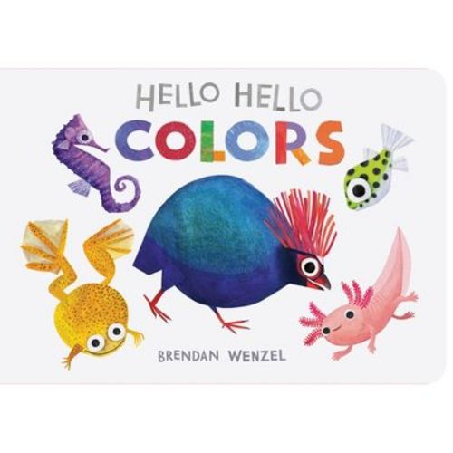 Hello Hello Colors - (Brendan Wenzel) (Board Book)