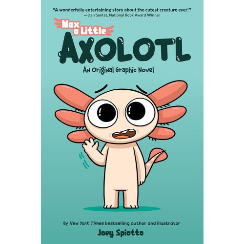 Max, a Little Axolotl #1 (An Original Graphic Novel)