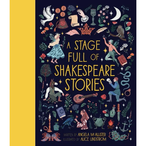 A Stage Full of Shakespeare Stories: 12 Tales from the World's Most Famous Playwright - Hardcover