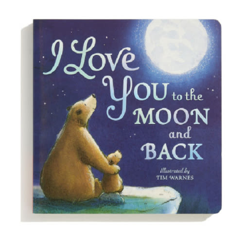 I Love You to the Moon and Back by Amelia Hepworth, Tim Warnes, Board Book | Barnes & Noble®