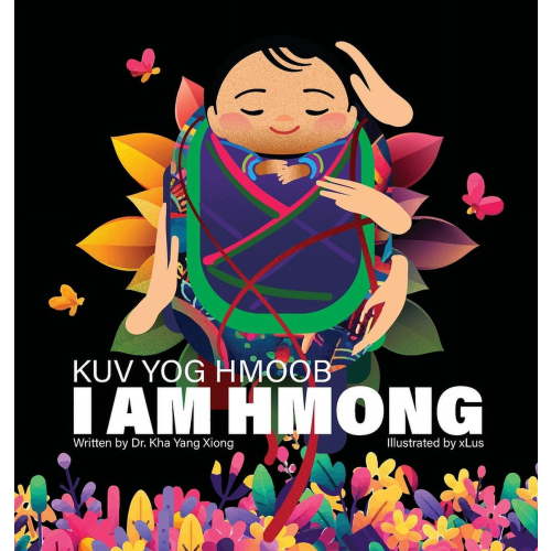 I Am Hmong Kuv Yog Hmoob, (Hardcover)